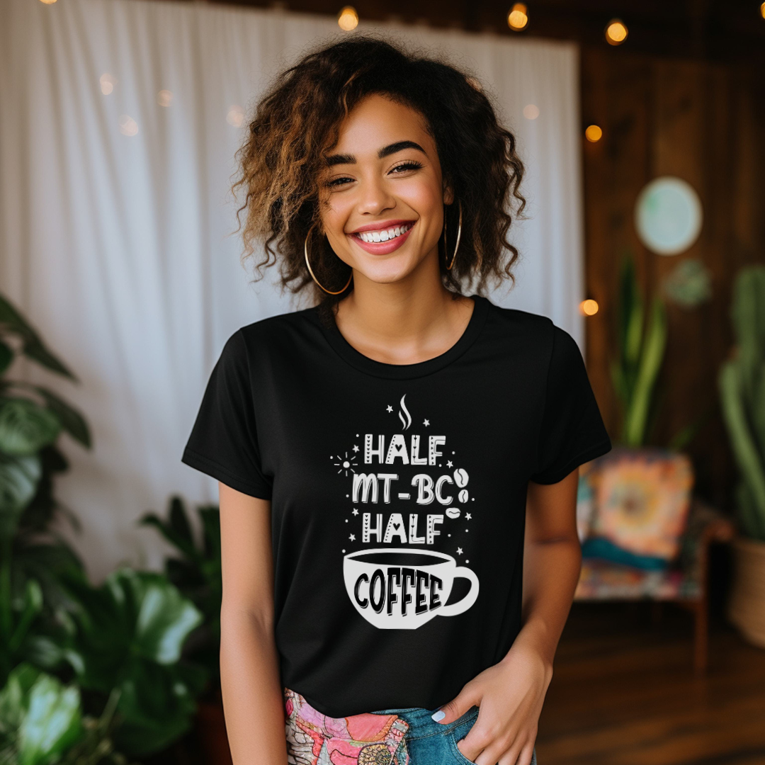 Half MT-BC Half Coffee - Unisex T-Shirt