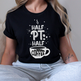 Load image into Gallery viewer, Half PT Half Coffee - Unisex T-Shirt
