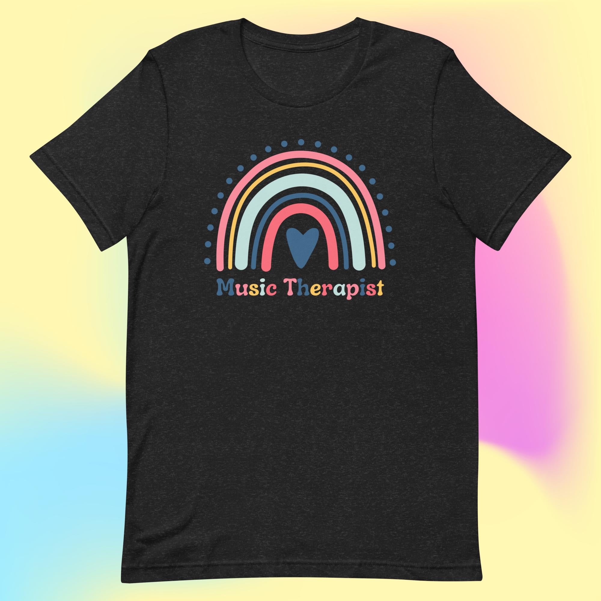 Music Therapist - Rainbow Unisex T-Shirt