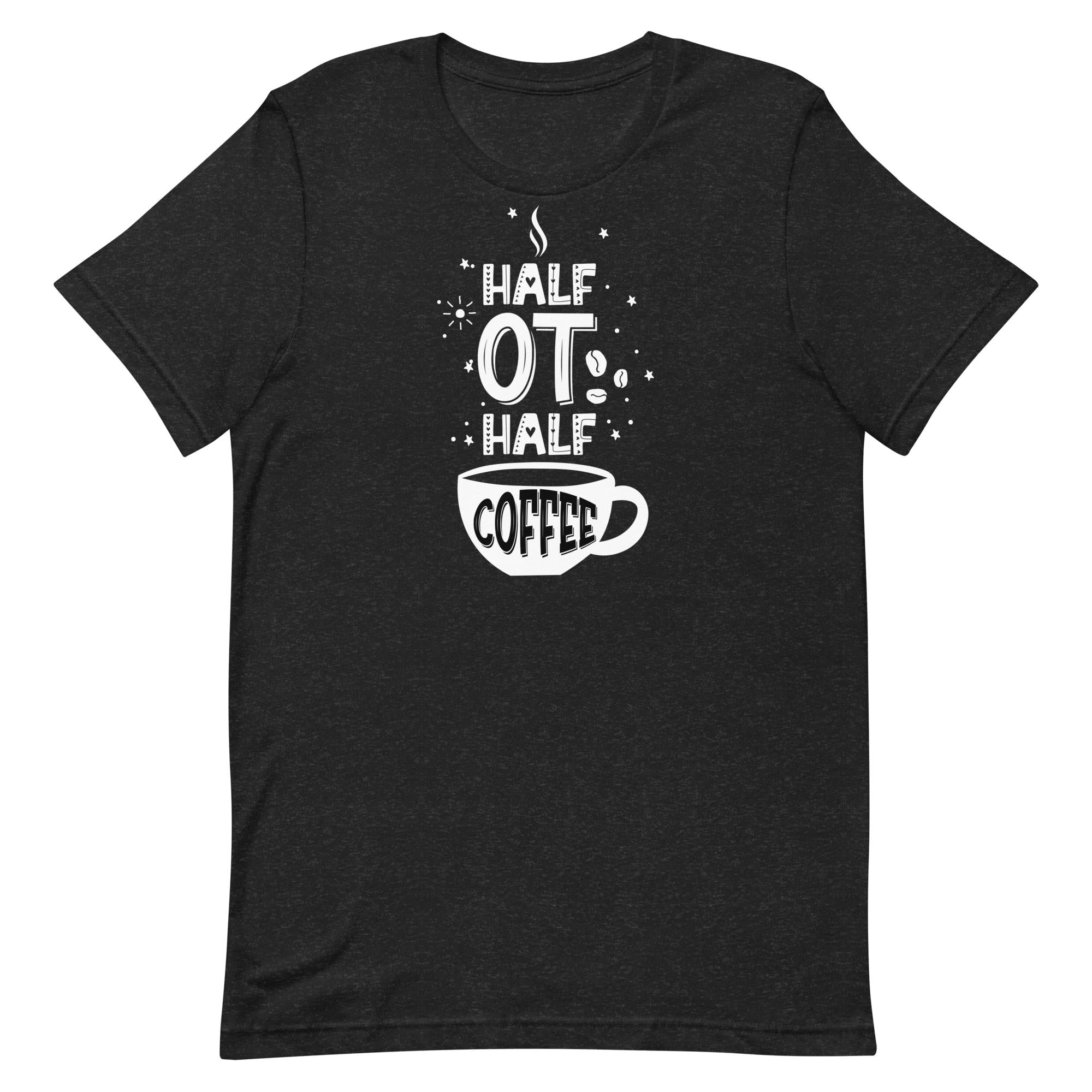 Half OT Half Coffee