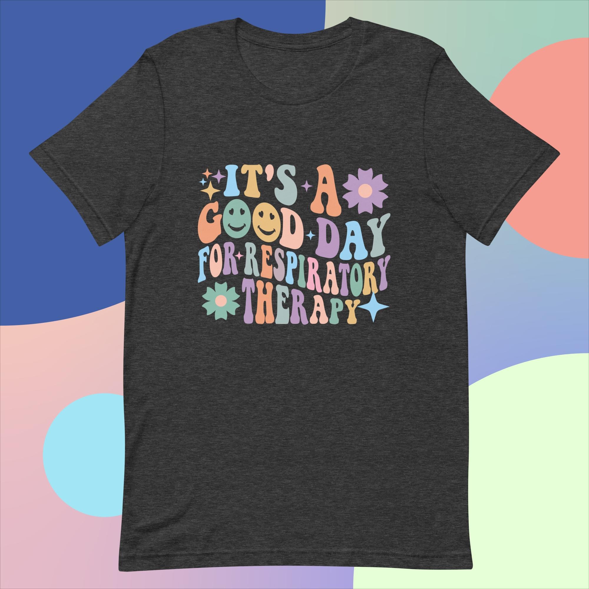 Respiratory Therapy - Good Day For Therapy Unisex T-Shirt