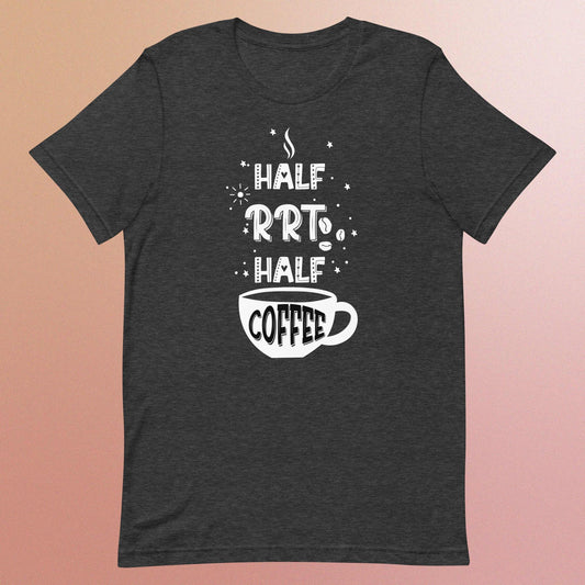 Half RRT Half Coffee - Unisex T-Shirt