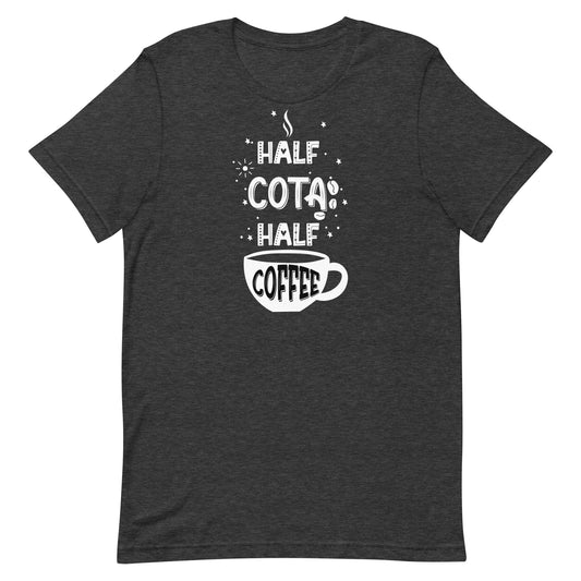 Half COTA Half Coffee