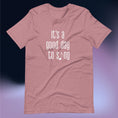 Load image into Gallery viewer, Music Therapy - Good Day to Sing Unisex T-Shirt
